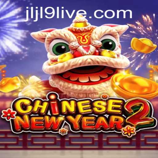 Explore the Exciting World of CHINESENEWYEAR2: A Game of Strategy and Fun